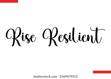 Rise Resilient spirit quote modiren text typography