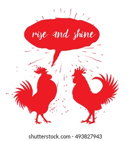Rise and Shine calligraphy writing in speech bubble. Hipster design with roosters. Hand drawing morning roosters birds on white background.