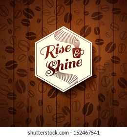 Rise and shine card. Cutout paper style on a wooden background. Vector image. 