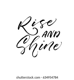 Rise and shine card. Morning lettering. Ink illustration. Modern brush calligraphy. Isolated on white background.