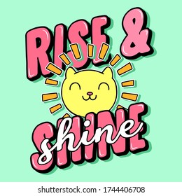 RISE AND SHINE, CUTE CAT LIKE A SUN, ILLUSTRATION OF A SUN, SLOGAN PRINT VECTOR