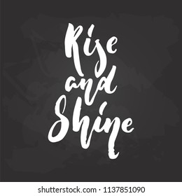 Rise and shine - hand drawn Summer seasons holiday lettering phrase isolated on the white background. Fun brush ink vector illustration for banners, greeting card, poster design.