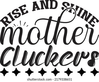 rise and shine mother clockers, Svg t-shirt design and vector file. svg