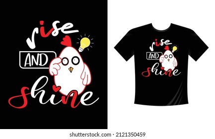 Rise and Shine Mother cluckers. Chicken Typography Tshirt.