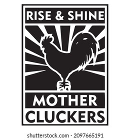 rise   shine mother cluckers logo inspirational quotes typography lettering design