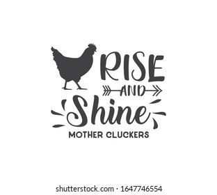 Rise And Shine Mother Cluckers Printable Vector