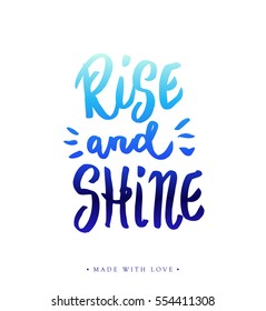 Rise and shine - motivational inspiring hand drawn blue brush calligraphy. Hand lettered modern printable phrase for poster, t-shirt design cards. Isolated on white. Vector illustration stock vector.