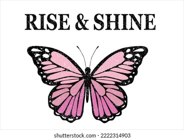 rise and shine pink buttefly design hand drawn