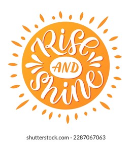 RISE AND SHINE quote. Motivational text lettering Rise and shine. Inspirational Vector illustration word on white background. Rise shine Graphic Design print for tee, pin label, badges, poster sticker