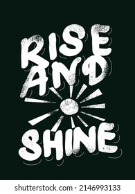 rise and shine slogan prints , Rise and shine. Text lettering monoline style. Modern brush calligraphy. Vector illustration. Black and white. Design for print card, tee, sticker