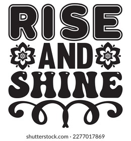 Rise and Shine T-shirt Design Vector File