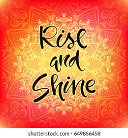 Rise and shine. Vector hand drawn letters, phrase, postcard, motivation