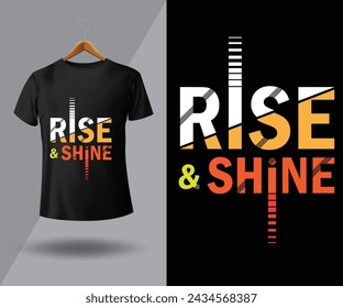 Rise and Shine vector typography T-shirt ,poster, flyer, postcard Design 