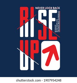 rise up slogan typography,t shirt print,vector illustration