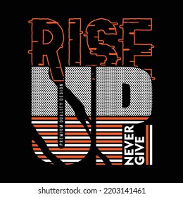 rise up,slogan tee lettering typography graphic design for print t shirt,vector illustration