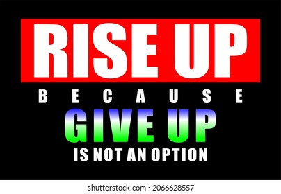 rise up Vector design for printing t shirt, card, banner and more