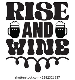 Archivo vectorial de diseño de camisetas de Rise and Wine