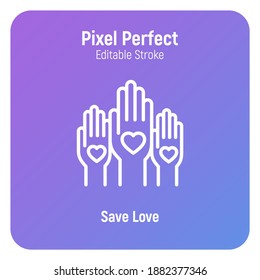 Rising hands with hearts on palms. Rating, voting, charity, satisfaction. Pixel perfect, editable stroke. Thin line icon. Vector illustration.