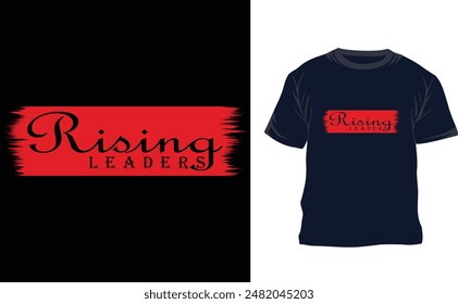 Rising Leaders creative typography T shirt design