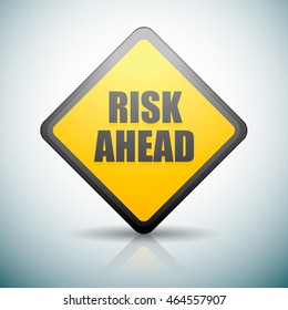 Risk Ahead sign