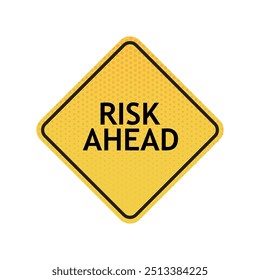 risk ahead text information sign