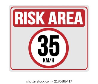 Área de riesgo 35km h velocidad limitada. Respeta la velocidad.