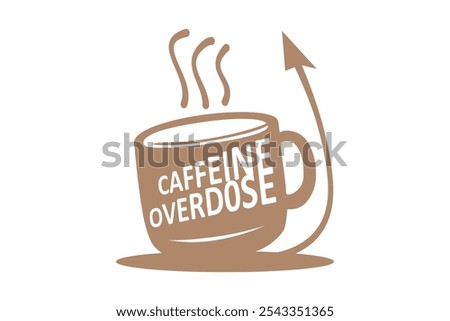 Risk of caffeine overdose consumption. Coffee addiction. Too much drink intake and health issues. Natural stimulant beverage.