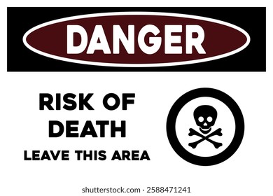 Risk of death leave this area warning sign