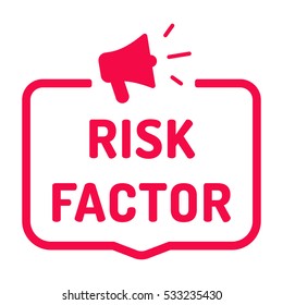 RIsk factor. Badge with megaphone icon. Flat vector illustration on white background.