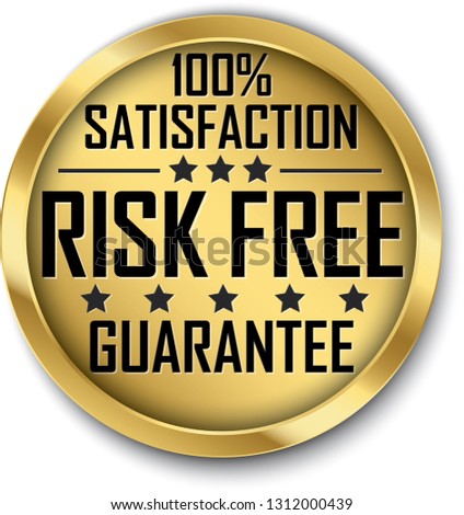 Risk free 100% satisfaction guarantee gold label, vector illustration