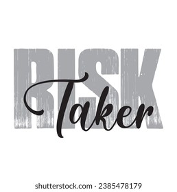 risk taker text on white background.