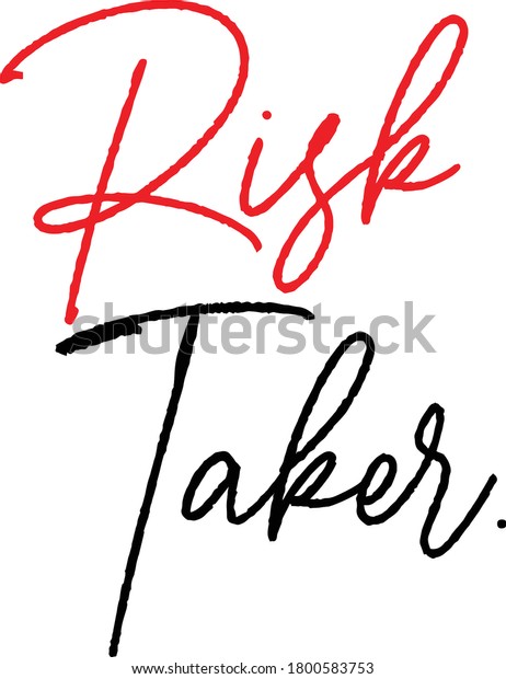 Risk Taker Vector Handwritten Print T Stock Vector Royalty Free