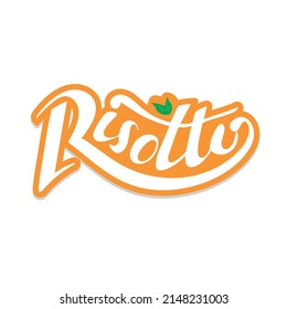 Risotto. Italian food. Digital handwritten lettering for restaurants, cafes, businesses, ads, flyers, banners. White letters with green leaves on an orange background. Menu.