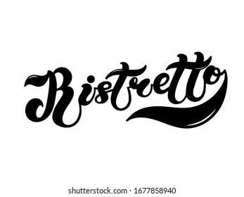 Ristretto. Nombre del tipo de café. Letras dibujadas a mano. Ilustración vectorial. Ilustración excelente para el diseño de menús de restaurantes o cafés
