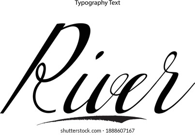 River Beautiful Italic Calligraphy Text Vector Quote 