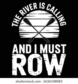 The river is calling Graphic design for Rafting Lovers
