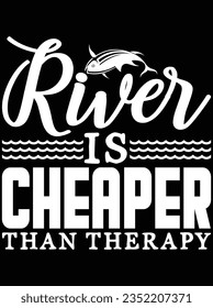 River is cheaper than therapy vector art design, eps file. design file for t-shirt. SVG, EPS cuttable design file