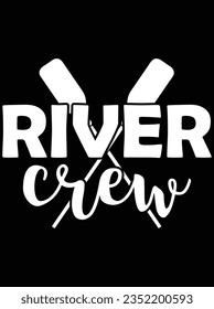River crew vector art design, eps file. design file for t-shirt. SVG, EPS cuttable design file