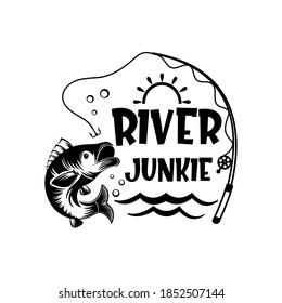 River junkie motivational slogan inscription. Vector quotes. Illustration for prints on t-shirts and bags, posters, cards. Isolated on white background. Motivational and inspirational phrase.
