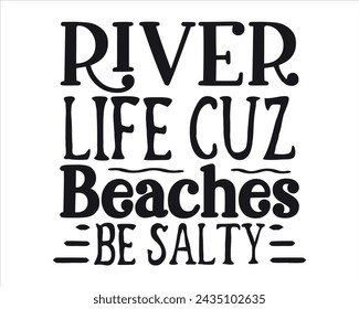 River life cuz typography t-shirt design