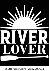 River lover vector art design, eps file. design file for t-shirt. SVG, EPS cuttable design file