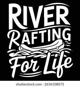 River rafting for life Graphic design for Rafting Lovers