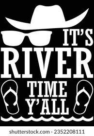 It's river time y'all vector art design, eps file. design file for the t-shirt. SVG, EPS cuttable design file