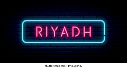 Riyadh neon sign. Bright light signboard. Vector banner.