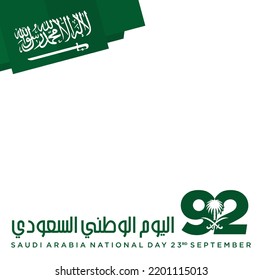 Riad, 23. September 2022. Arabischer Übersetzungstext: Nationalfeiertag Saudi-Arabiens. 92 Jahre Jubiläum. Königreich Saudi-Arabien Flagge. Vektorgrafik. EPS10.