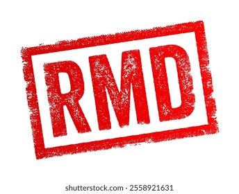 RMD abbreviation stands for Required Minimum Distribution, Remote Monitoring Device, Resource Management Directive, acronym text concept stamp