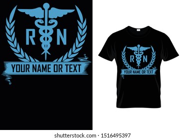 RN Your Name Or Text - Nurse T shirt Template 