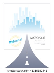 Road to city highway vector perfect design illustration. Big skyscrapers way to the capital, tourism and travel theme. Can be used as a road banner or billboard with copy space for text.