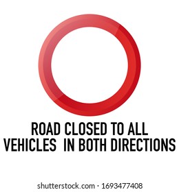 Road closed to all vehicles Information and Warning Road traffic street sign, vector illustration isolated on white background for learning, education, driving courses, sticker, icon.