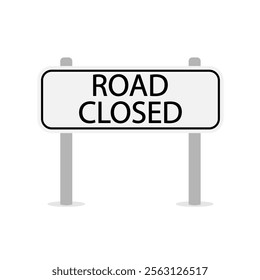 The road is closed. A rectangular road sign that says the road is closed. Information plate